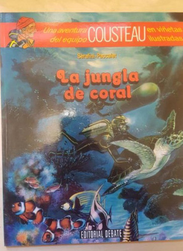 Portada del libro de Cousteau en viñetas.La jungla de coral. Edit. Debate. 2ª ED 1992