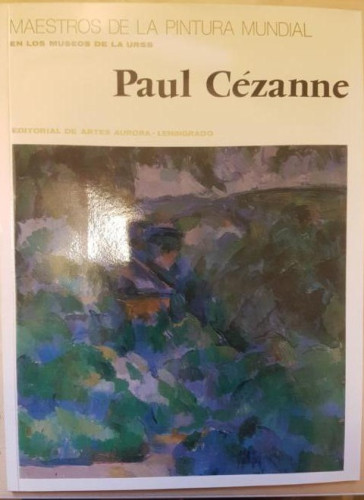 Portada del libro de MAESTROS DE LA PINTURA MUNDIAL.- PAUL CEZANNE.