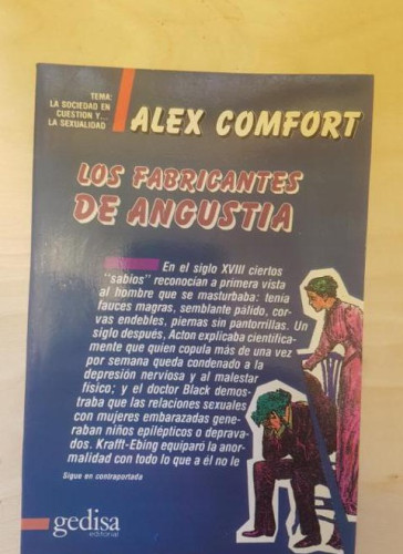 Portada del libro de LOS FABRICANTES DE ANGUSTIA, ALEX COMFORT. GEDISA. 1987