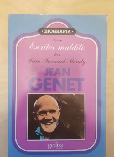 Portada del libro de Jean Genet. Biografía de un escritor maldito - MORALY, Jean Bernard 1ª ED 1989