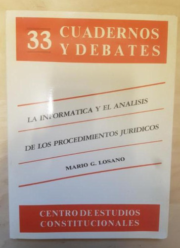 Portada del libro de LA INFORMATICA Y EL ANALISIS DE LOS PROCEDIMIENTOS JURIDICOS. MARIO G LOSANO. 33