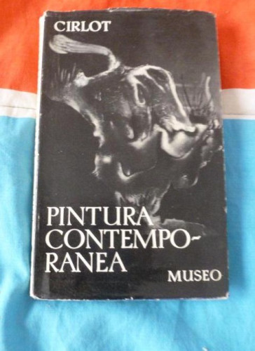 Portada del libro de LA PINTURA CONTEMPORÁNEA (1863 - 1963.) Cirlot, Juan Eduardo. Seix Barral. 1º ed.1963 312pp