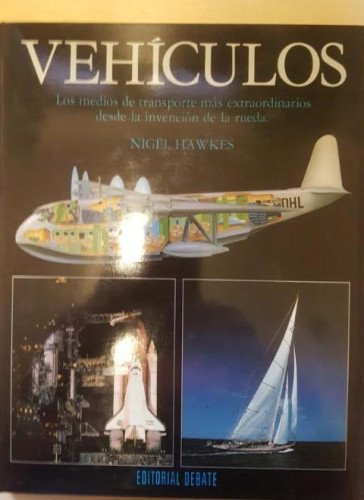 Portada del libro de VEHÍCULOS. LOS MEDIOS DE TRANSPORTE MAS EXTRAORDINARIOS…