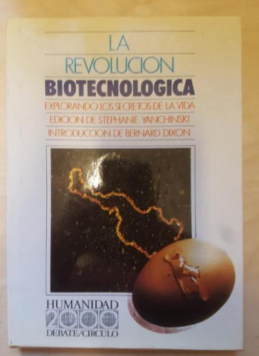 Portada del libro de LA REVOLUCION BIOTECNOLOGIA. STEPHANE YANCHINSKI. DEBATE. 1ª 1985