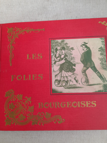 Portada del libro de LES FOLIES BOURGEOISES
GILSON PAUL
Editorial: EDITIONS DU ROCHER, 1957