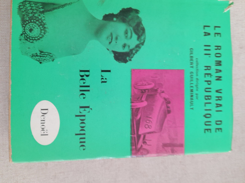 Portada del libro de Le roman vrai de la IIIe République - La Belle Epoque.
Collectif

