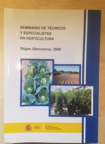 Portada del libro de SEMINARIO TECNICO Y ESPECIALISTAS EN HORTICULTURA. SITGES 2008. MINISTERIO DE MEDIO AMBIENTE
