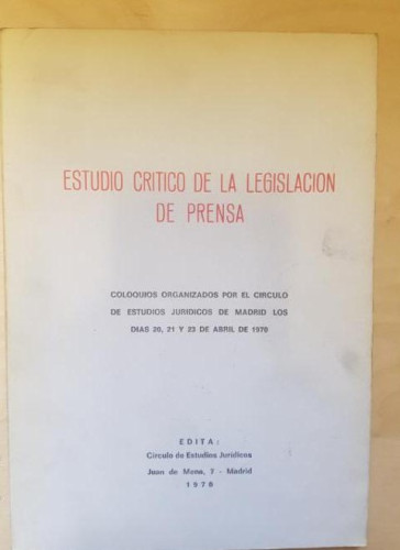 Portada del libro de ESTUDIO CRITICO DE LA LEGISLACION DE PRENSA. CIRCULO ESTUDIOS JURIDICOS. 1970