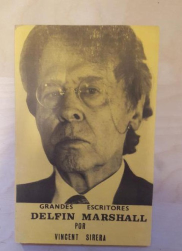 Portada del libro de GRANDES ESCRITORES. DELFIN MARSHALL POR VICENTE SIRERA. ED DOS CONTINENTES.