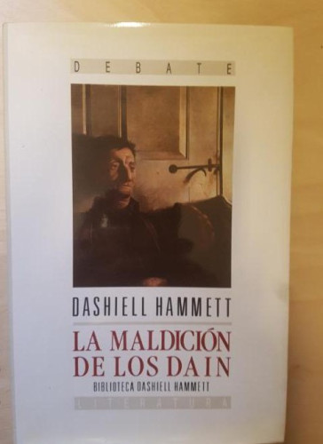 Portada del libro de Dashiell Hammett. La maldiciónde los Dain. Ed Debate. 1ª Ed 1993