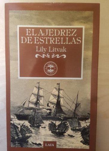 Portada del libro de EL AJEDREZ DE ESTRELLAS POR LILY LITVAK EDIT. LAIA 1ª ED 1987