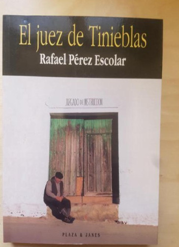 Portada del libro de El juez de tinieblas. Rafael Perez Escolar. Plaza y Janés. 1ª ed 1995.