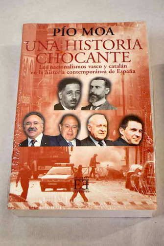 Portada del libro de Una Historia Chocante: Los Nacionalismos Vasco Y Catalán En La Historia Contemporánea De España