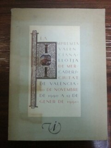 Portada del libro de La Impremta Valenciana. Llotja De Mercaders. Ciutat De Valã¨ncia 20 De Novembre De 1990 A 12 De Gener...