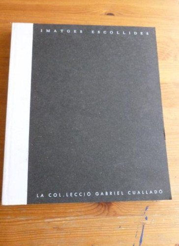 Portada del libro de Imagenes escogidas : la coleccion de Gabriel cuallado