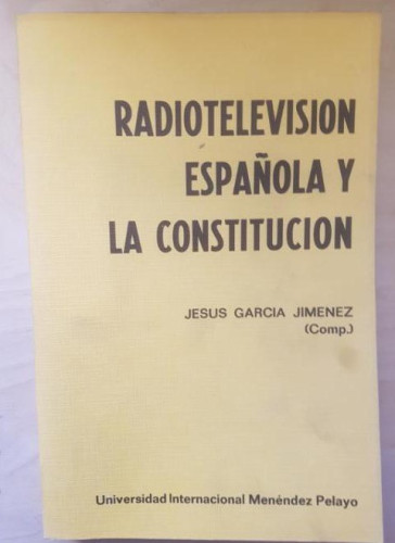 Portada del libro de RADIOTELEVISION ESPAÑOLA Y LA CONSTITUCION - GARCIA JIMENEZ, JESÚS 1981