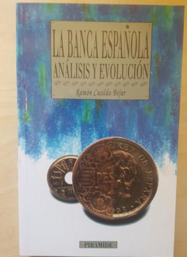 Portada del libro de La banca española: analisis y evolucion (Empresa Y Gestion)