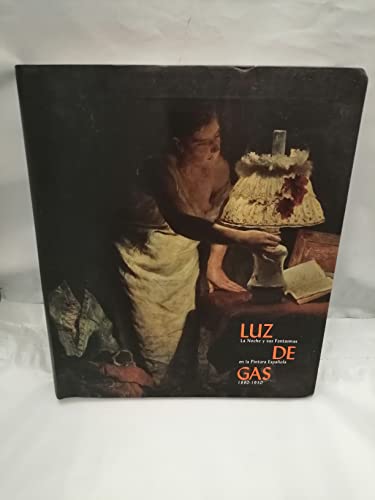 Portada del libro de LUZ DE GAS. LA NOCHE Y SUS FANTASMAS EN LA PINTURA ESPAÑOLA 1880-1930.