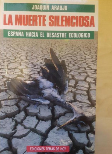 Portada del libro de La muerte silenciosa, España hacia el desastre ecologico