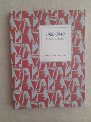 Portada del libro de MUEBLES Y OBJETOS 1920-1940 ANTIGÜEDADES FORTUNY