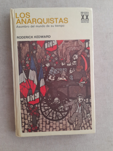 Portada del libro de Los anarquistas. Asombro del mundo de su  tiempo