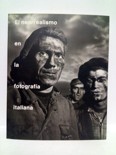 Portada del libro de El neorrealismo en la fotografía italiana. Catálago exposición