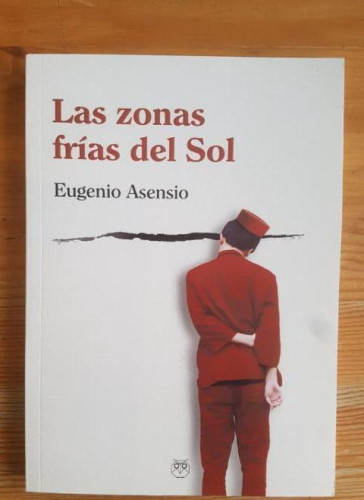 Portada del libro de LAS ZONAS FRÍAS DEL SOL Eugenia Asensio Publicado por Editorial Amarante (2018) 222pp