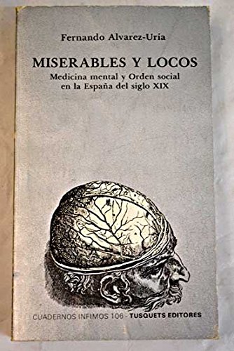 Portada del libro de Miserables y Locos. Medicina Mental y Orden Social en la España del Siglo XIX