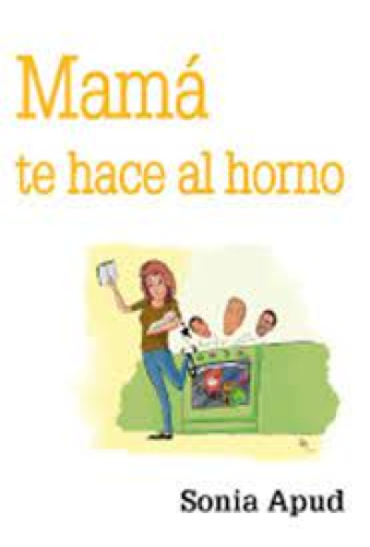 Portada del libro de MAMÁ TE HACE AL HORNO