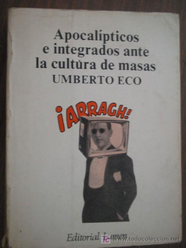 Portada del libro de Apocalípticos e integrados ante la cultura de masas