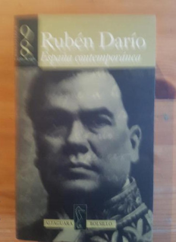 Portada del libro de ESPAÑA CONTEMPORÁNEA DARÍO, RUBÉN EDICIONES ALFAGUARA (1998) 457pp