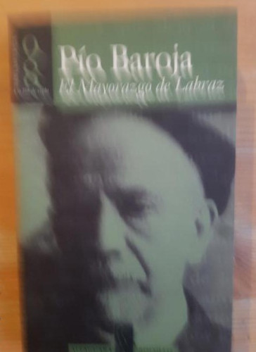 Portada del libro de El Mayorazgo de Labraz Pío Baroja Publicado por Editorial Alfaguara, Madrid (1998) 262'pp