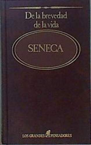 Portada del libro de De La Brevedad De La Vida Y Otros Diálogos. Tomo 22.