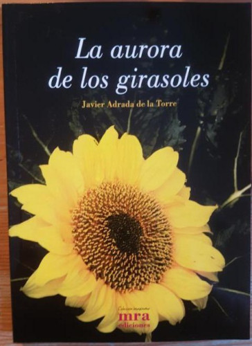 Portada del libro de La Aurora De Los Girasoles (Colección Imaginaria)