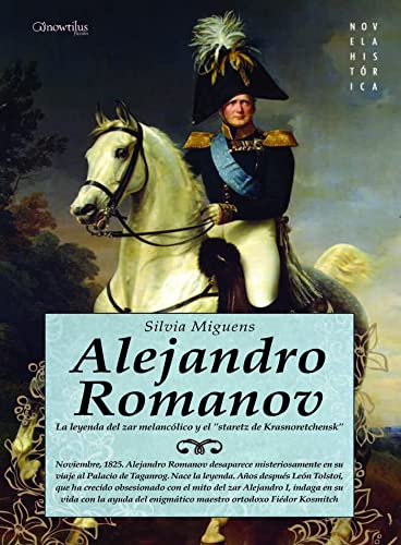 Portada del libro de Alejandro Romanov la leyenda del zar melancólico y el staretz de Krasnoretchensk