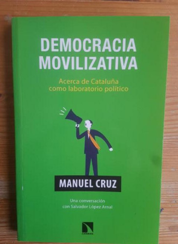 Portada del libro de Democracia Movilizativa: Acerca de Cataluña como laboratorio (COLECCION MAYOR)