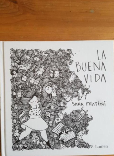 Portada del libro de LA BUENA VIDA Fratini, Sara Publicado por Lumen, España (2015) SIN PAGINAR