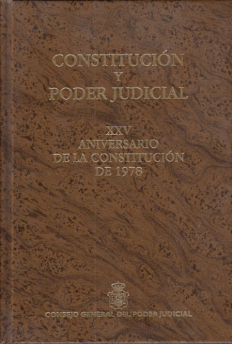Portada del libro de Constitución y poder judicial. XXV aniversario de la Constitución de 1978.