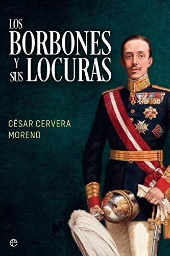 Portada del libro de Los Borbones y sus locuras