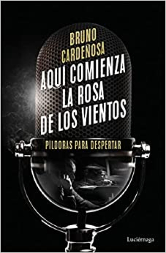 Portada del libro de Aquí comienza la rosa de los vientos. Píldoras para despertar.