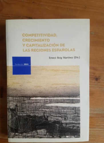 Portada del libro de Competitividad, crecimiento y capitalización de las regiones españolas Publicado por Fundación BBVA