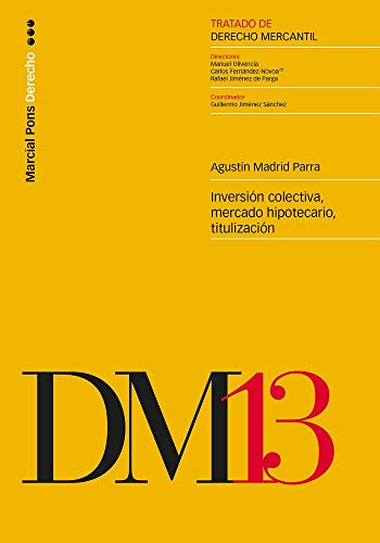 Portada del libro de INVERSION COLECTIVA, MERCADO HIPOTECARIO Y TITULIZACION. TRATADO DE DERECHO MERCANTIL.