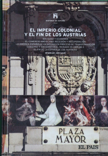 Portada del libro de El imperio colonial y el fin de los Austrias. Sociedad y economía, el comercio americano: recesión y...