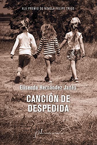 Portada del libro de Canción De Despedida: XLIII Premio De Novela Felipe Trigo 