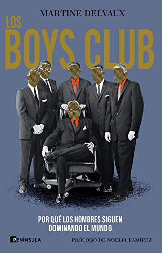 Portada del libro de LOS BOYS CLUB. Por qué los hombres siguen dominando el mundo