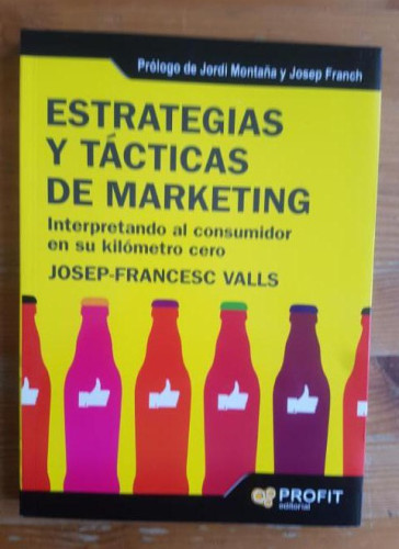 Portada del libro de Estrategias y tácticas de marketing: Interpretando al consumidor en su kilómetro cero