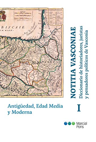 Portada del libro de Notitia Vasconiae. Diccionario de historiadores, juristas y pensadores políticos de Vasconia: Tomo I:...