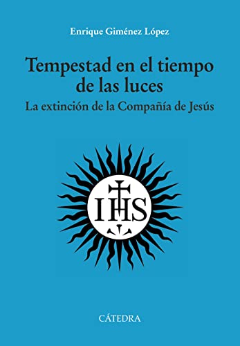 Portada del libro de Tempestad en el tiempo de las luces: La extinción de la Compañía de Jesús (Historia. Serie mayor)