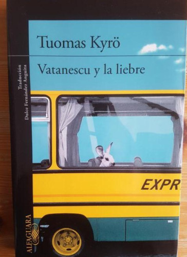 Portada del libro de Vatanescu y la liebre Publicado por Alfaguara (2014) 340pp