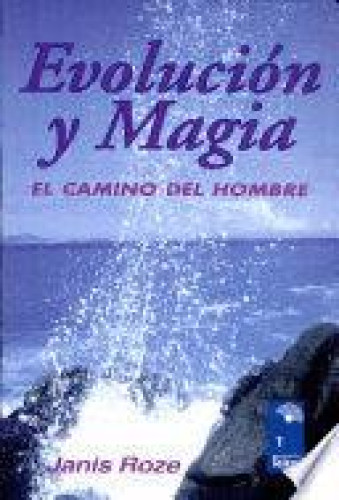 Portada del libro de EVOLUCIÓN Y MAGIA. EL CAMINO DEL HOMBRE